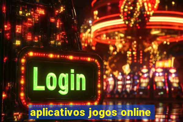 aplicativos jogos online